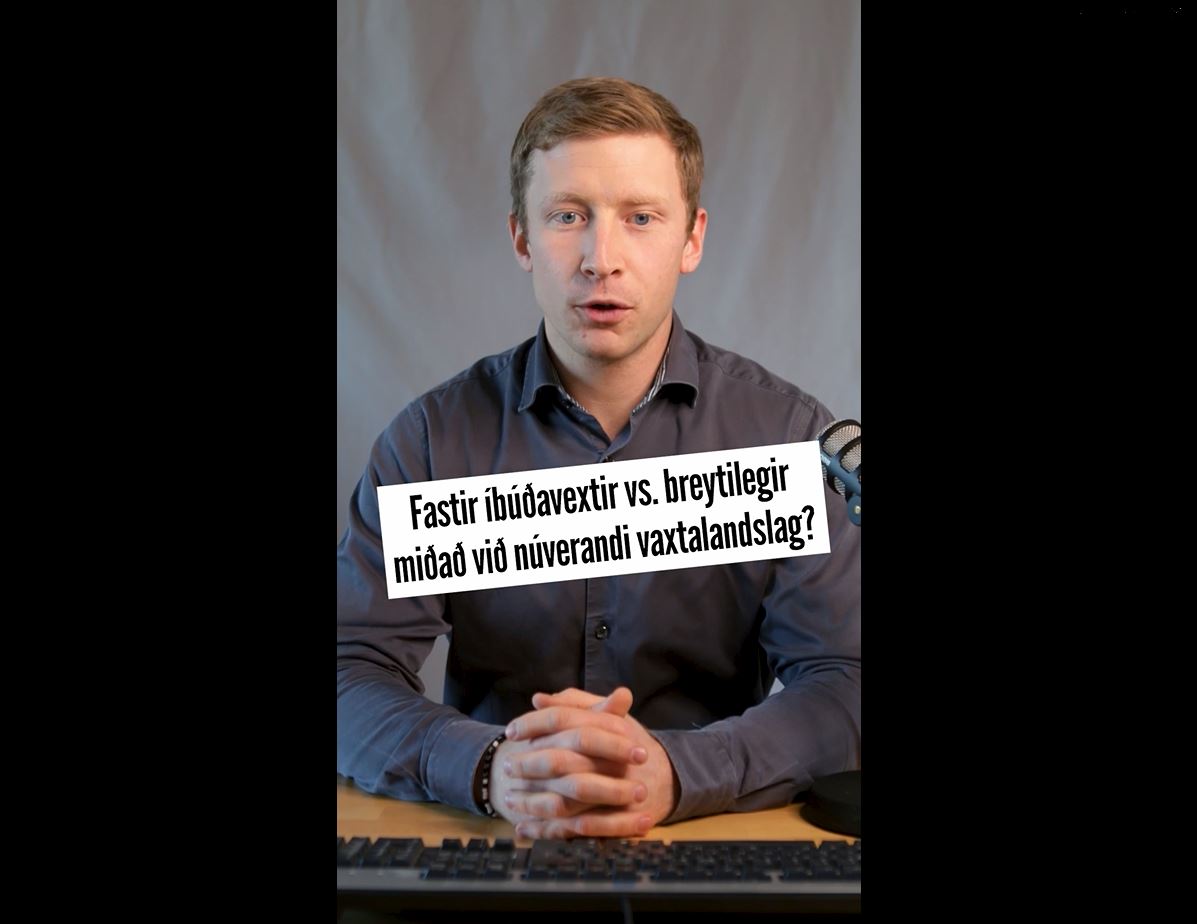 Spurning: Verðtryggt eða óverðtryggt